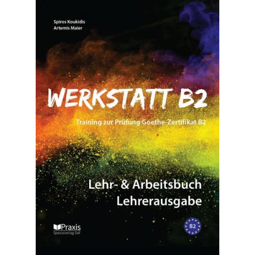 Spiros Koukidis Artemis Maier - Werkstatt B2 - Lehr- & Arbeitsbuch Lehrerausgabe