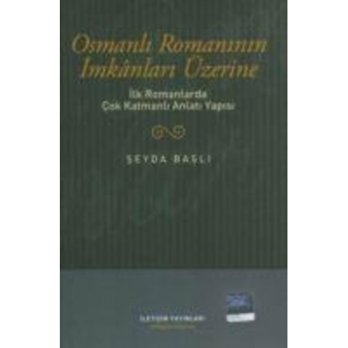 Seyda Basli - Osmanli Romaninin Imkanlari Üzerine