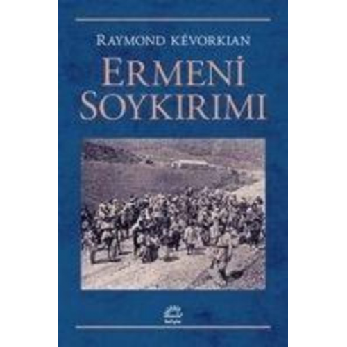 Raymond Kevorkian - Ermeni Soykirimi Ciltli