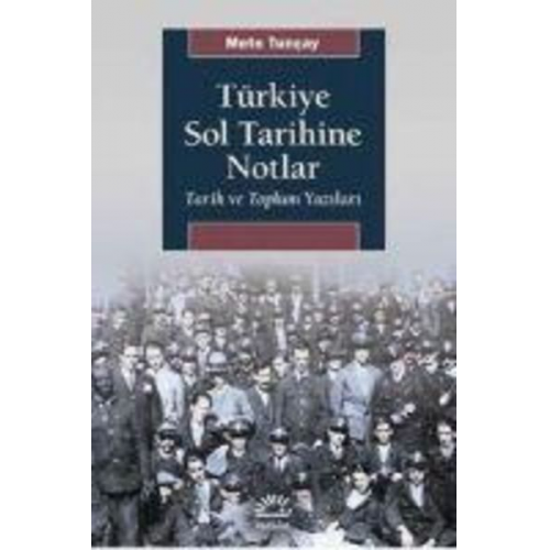 Mete Tuncay - Türkiye Sol Tarihine Notlar