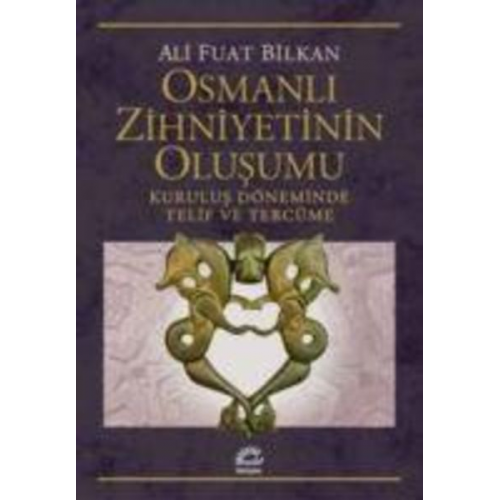 Ali Fuat Bilkan - Osmanli Zihniyetinin Olusumu