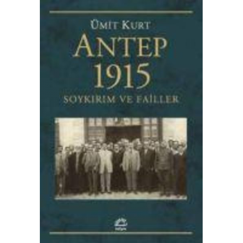 Ümit Kurt - Antep 1915