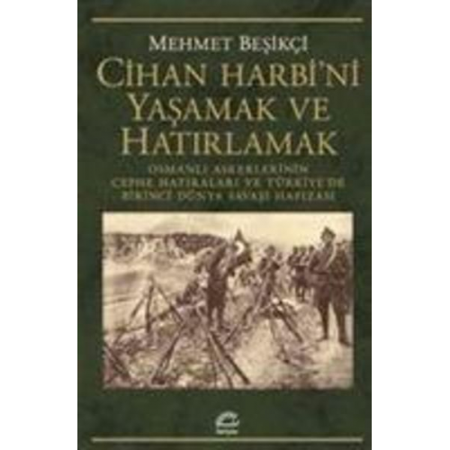 Mehmet Besikci - Cihan Harbini Yasamak ve Hatirlamak