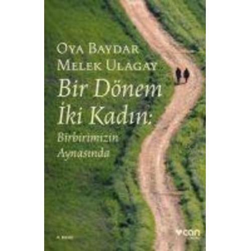 Oya Baydar Melek Ulagay - Bir Dönem Iki Kadin