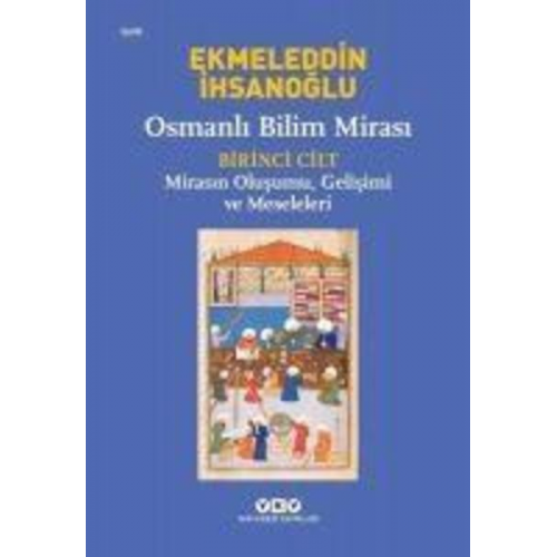 Ekmeleddin Ihsanoglu - Osmanli Bilim Mirasi