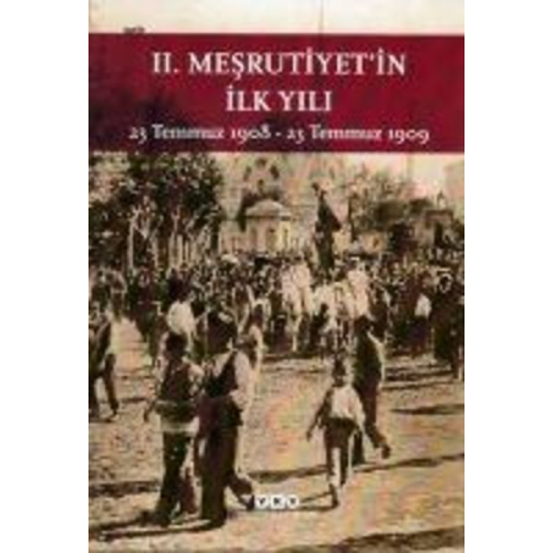 Kolektif - II. Mesrutiyetin Ilk Yili