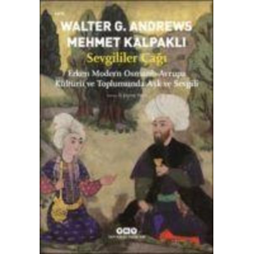 Walter G. Andrews Mehmet Kalpakli - Sevgililer Cagi