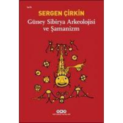 Sergen Cirkin - Güney Sibirya Arkeolojisi ve Samanizm