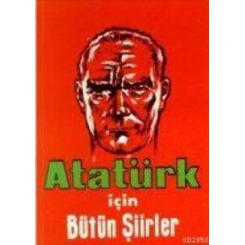 Baki Süha Ediboglu - Atatürk Icin Bütün Siirler