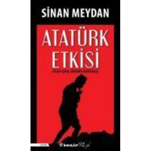 Sinan Meydan - Atatürk Etkisi