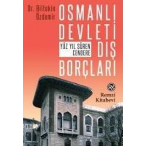 Biltekin Özdemir - Osmanli Devleti Dis Borclari