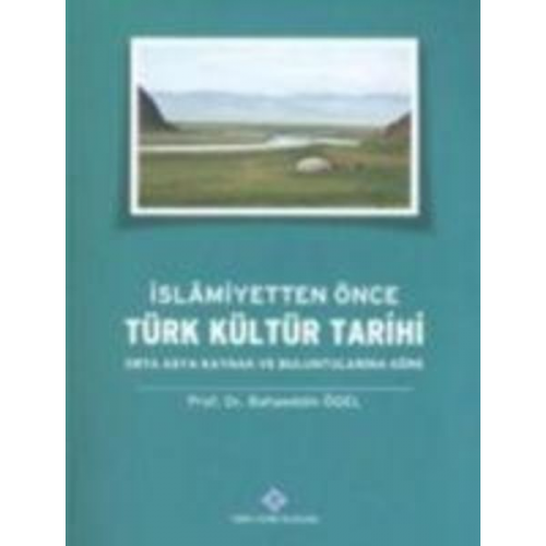 Bahaeddin Ögel - Islamiyetten Önce Türk Kültür Tarihi