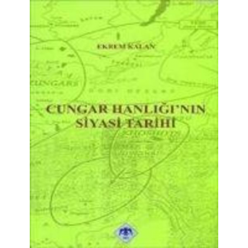 Ekrem Kalan - Cungar Hanliginin Siyasi Tarihi