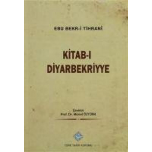 Abü Bakr-i Tihrani - Kitab-i Diyarbekriyye