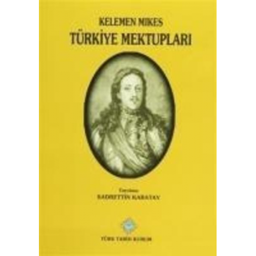 Kelemen Mikes - Türkiye Mektuplari