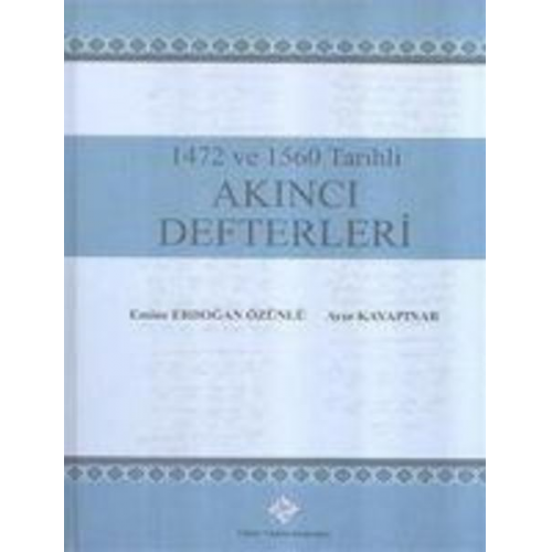 Emine Erdogan Özünlü Ayse Kayapinar - 1472 ve 1560 Tarihli Akinci Defterleri