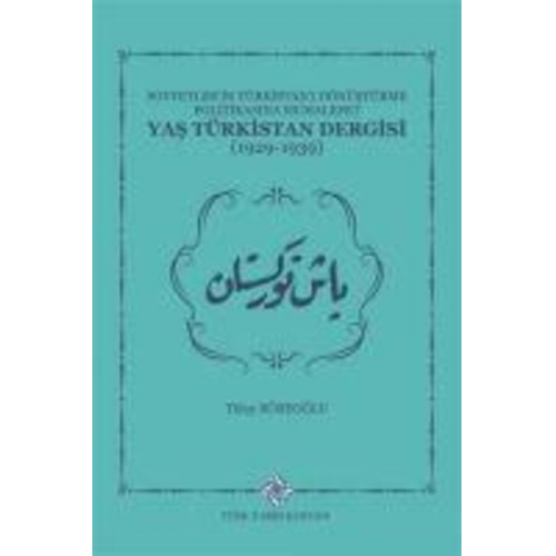 Tülay Köseoglu - Sovyetlerin Türkistani Dönüstürme Politikasina Muhalefet Yas Türkistan Dergisi 1929-1939