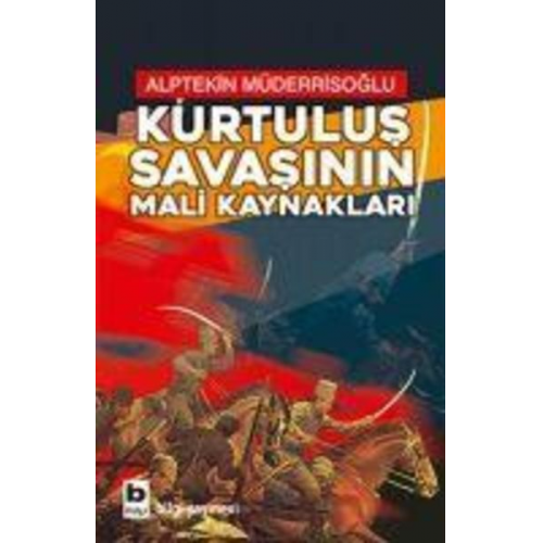 Alptekin Müderrisoglu - Kurtulus Savasinin Mali Kaynaklari