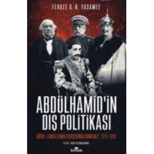 Feroze A. K. Yasamee - Abdülhamidin Dis Politikasi