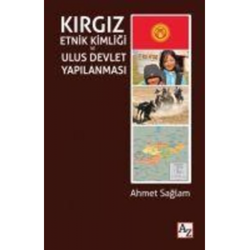 Ahmet Saglam - Kirgiz Etnik Kimligi ve Ulus Devlet Yapilanmasi