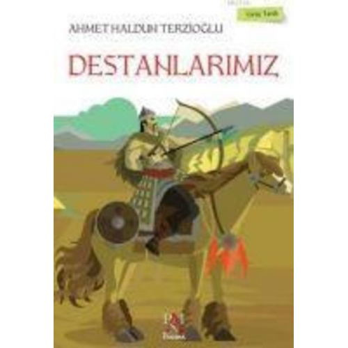 Ahmet Haldun Terzioglu - Destanlarimiz