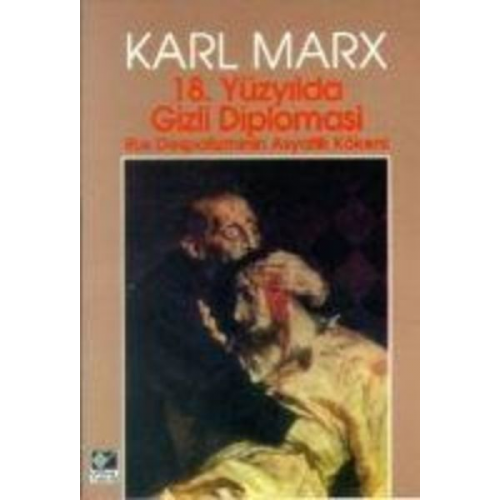 Karl Marks - 18. Yüzyilda Gizli Diplomasi