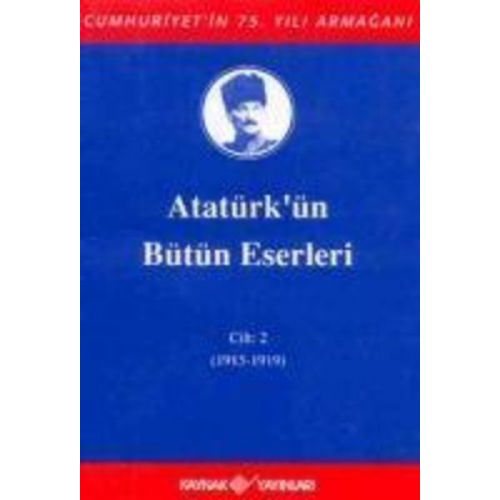 Mustafa Kemal Atatürk - Atatürkün Bütün Eserleri Cilt 2