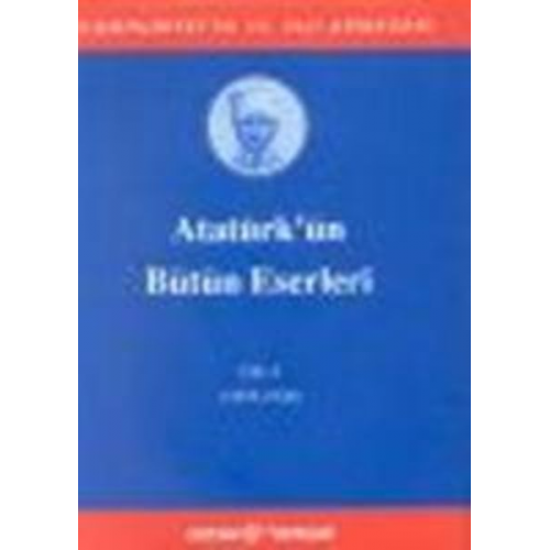 Mustafa Kemal Atatürk - Atatürkün Bütün Eserleri Cilt 6