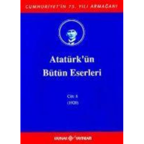 Mustafa Kemal Atatürk - Atatürkün Bütün Eserleri - Cilt 8 1920