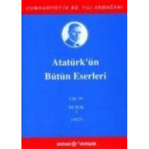 Mustafa Kemal Atatürk - Atatürkün Bütün Eserleri Cilt 19