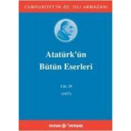 Mustafa Kemal Atatürk - Atatürkün Bütün Eserleri Cilt 29