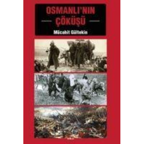 Mücahit Gültekin - Osmanlinin Cöküsü