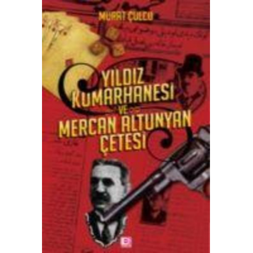 Murat Culcu - Yildiz Kumarhanesi ve Mercan Altunyan Cetesi