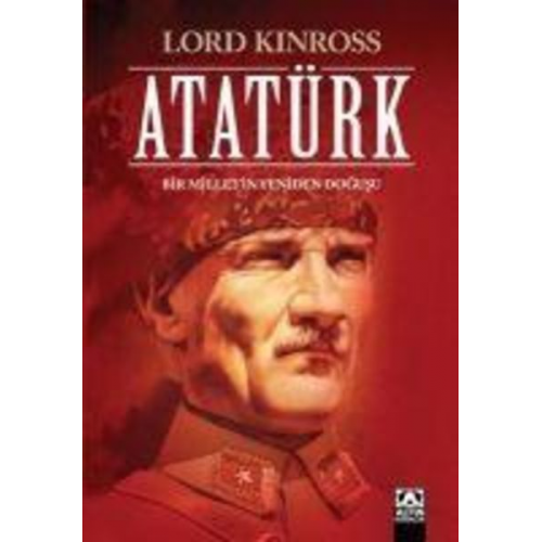 Lord Kinross - Atatürk