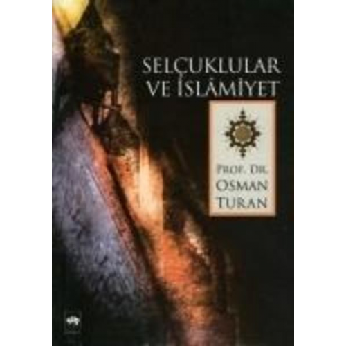 Osman Turan - Selcuklular ve Islamiyet