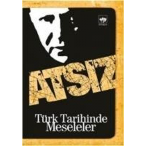 Hüseyin Nihal Atsiz - Türk Tarihinde Meseleler