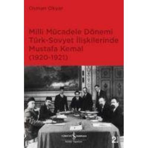 Osman Okyar - Milli Mücadele Dönemi Türk-Sovyet Iliskilerinde Mustafa Kemal 1920-1921