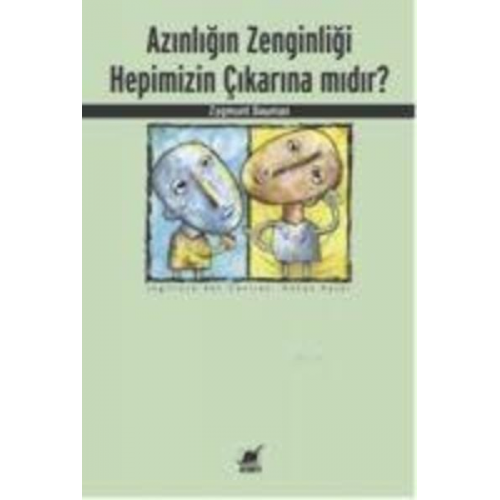 Zygmunt Bauman - Azinligin Zenginligi Hepimizin Cikarina midir