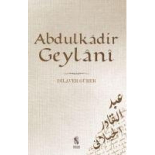 Dilaver Gürer - Abdülkadir Geylani