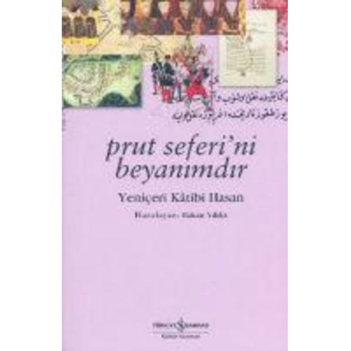 Yeniceri Katibi Hasan - Prut Seferini Beyanimdir