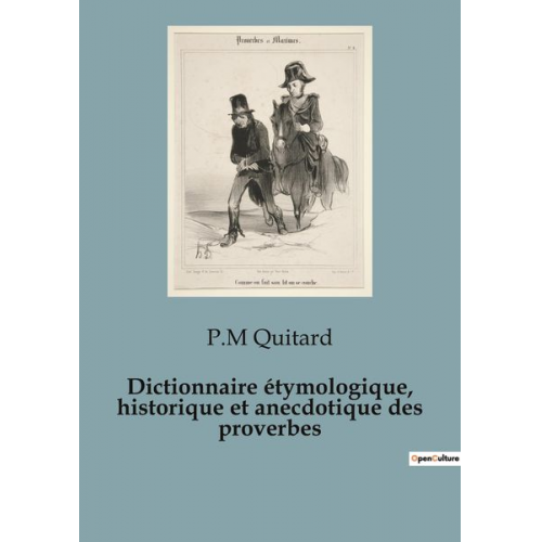 P. M. Quitard - Dictionnaire étymologique, historique et anecdotique des proverbes