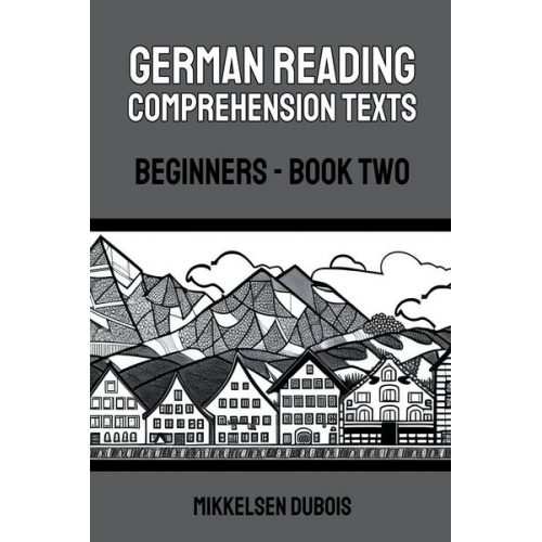 Mikkelsen Dubois - German Reading Comprehension Texts