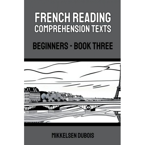 Mikkelsen Dubois - French Reading Comprehension Texts