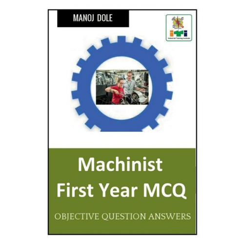 Manoj Dole - Machinist First Year MCQ