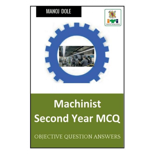 Manoj Dole - Machinist Second Year MCQ