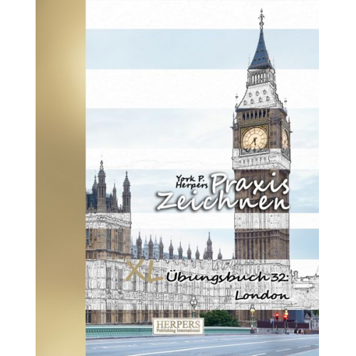 York P. Herpers - Praxis Zeichnen | XL Übungsbuch 32: London