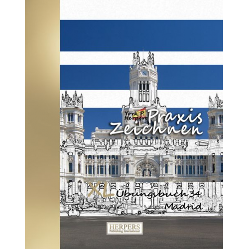 York P. Herpers - Praxis Zeichnen | XL Übungsbuch 34: Madrid