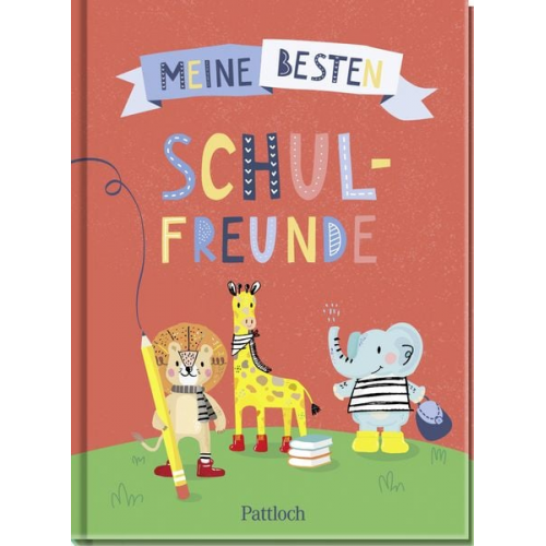 Pattloch Verlag - Meine besten Schulfreunde