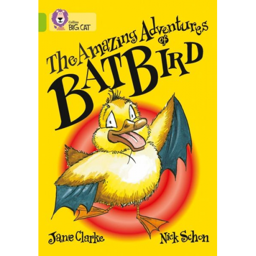 Jane Clarke - The Amazing Adventures of Batbird