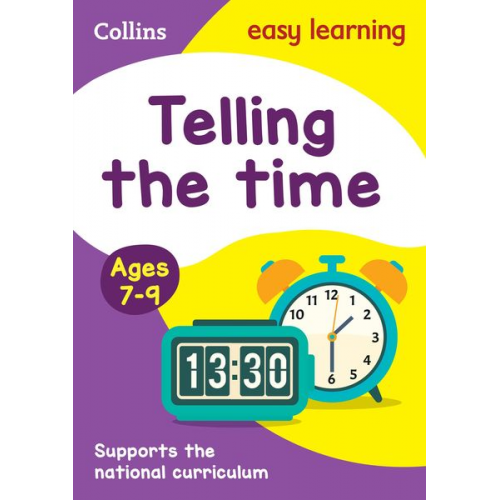 Collins Easy Learning - Telling the Time Ages 7-9